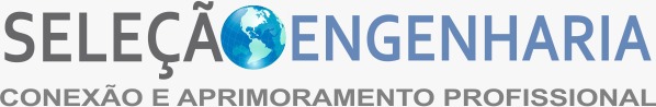 Vagas de emprego para Engenheiros - Seleção Engenharia